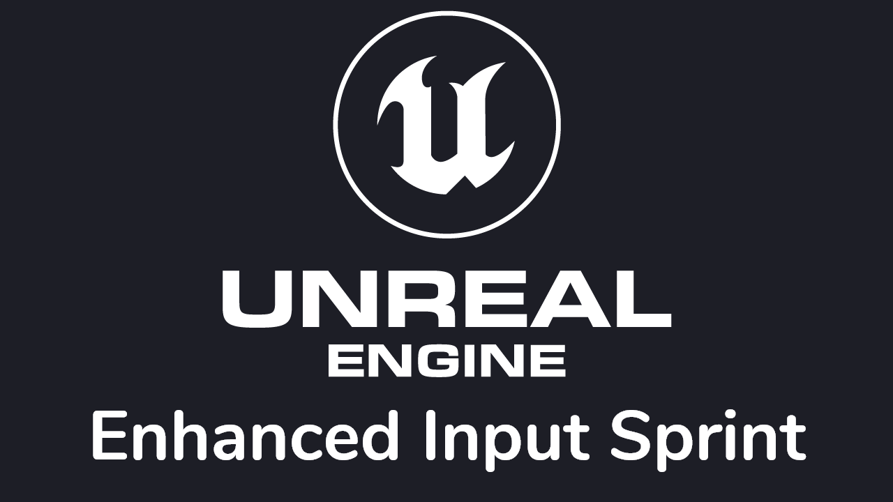 Unreal Engine Enhanced Input Sprint